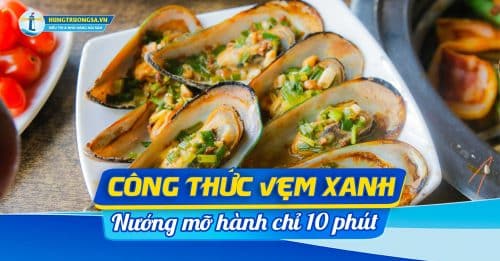 công thức vẹm xanh nướng mỡ hành