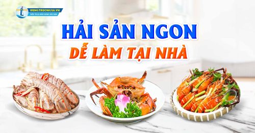 các món hải sản ngon dễ làm tại nhà hts